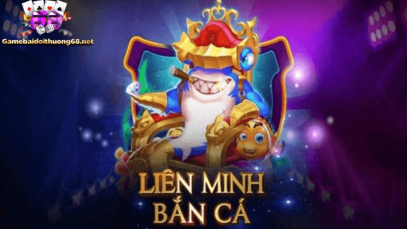 Liên Minh bắn cá