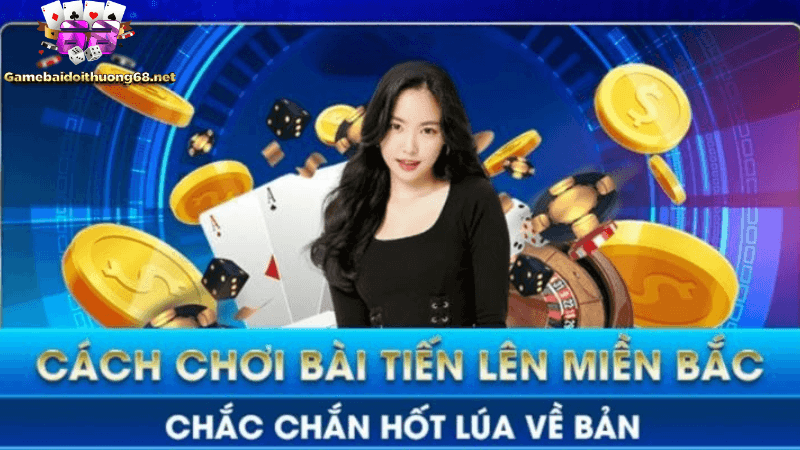 Mẹo chơi bài Tiến lên miền Bắc