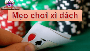 Mẹo chơi bài xì dách