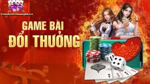 Game bài đổi thưởng là gì