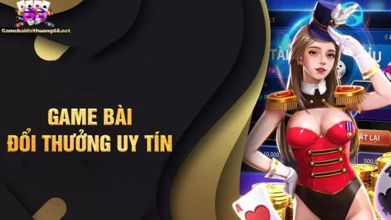 Game bai đổi thưởng uy tín