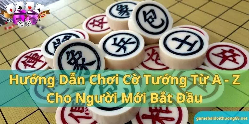 Hướng dẫn chơi cờ tướng từ a-z cho người mới bắt đầu